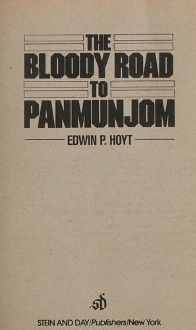 The Bloody Road to Panmunjom front cover by Edwin P. Hoyt, ISBN: 081288261x