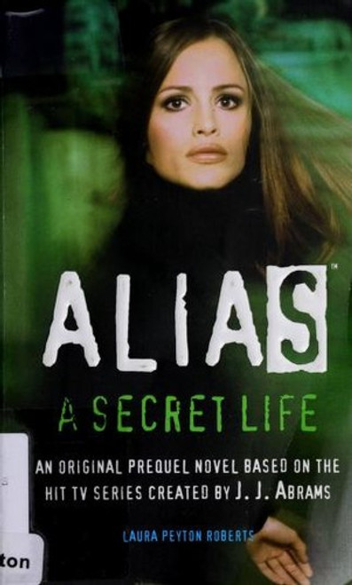 A Secret Life (Alias) front cover by Laura Peyton Roberts, ISBN: 055349399X