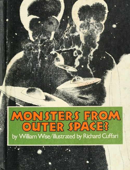 Monsters from Outer Space front cover by William Wise, Richard Cuffari, ISBN: 0399610898