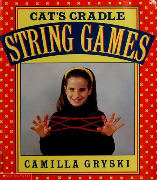 Cat's Cradle (String Games) front cover by Camilla Gryski, ISBN: 0590254863