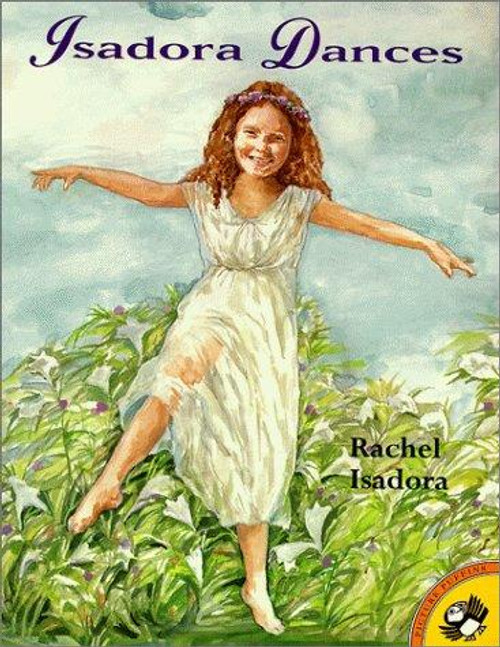 Isadora Dances (Picture Puffins) front cover by Rachel Isadora, ISBN: 0140566708