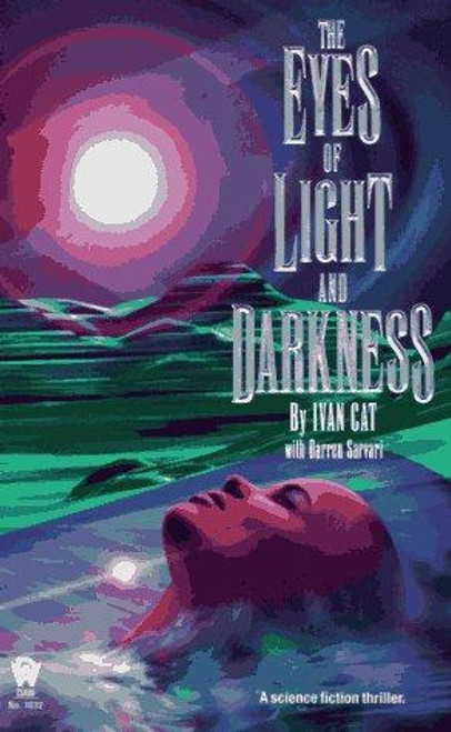 The Eyes of Light and Darkness front cover by Ivan Cat, Darren Sarvari, ISBN: 0886777267