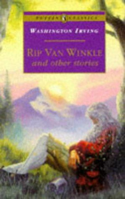 Rip Van Winkle and Other Stories (Puffin Classics) front cover by Washington Irving, ISBN: 0140367713