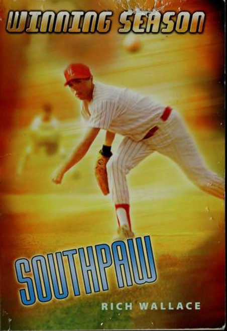Southpaw 6 Winning Season front cover by Rich Wallace, ISBN: 0439895677