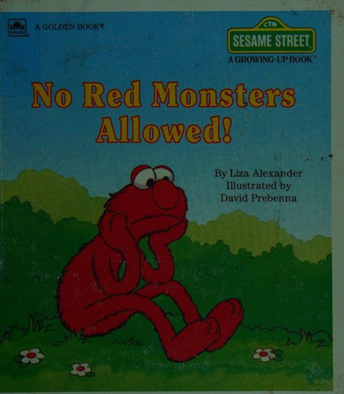No Red Monsters Allowed! (Sesame Street) front cover by Liza Alexander, ISBN: 0307120511 No Red Monsters Allowed! (Sesame Street) front cover by Liza Alexander, ISBN: 0307120511