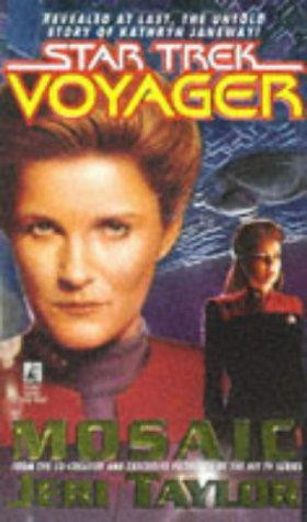 Mosaic (Star Trek: Voyager) front cover by Jeri Taylor, ISBN: 0671563122