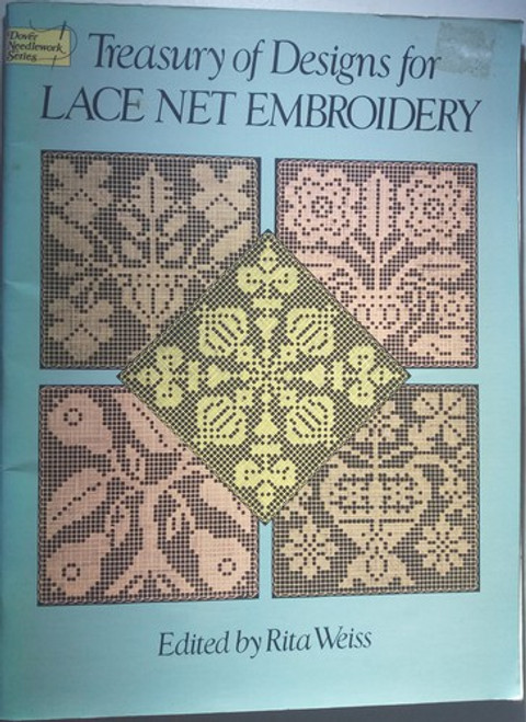 Treasury of Designs for Lace Net Embroidery (Dover needlework series) front cover by Rita Weiss, ISBN: 0486248402