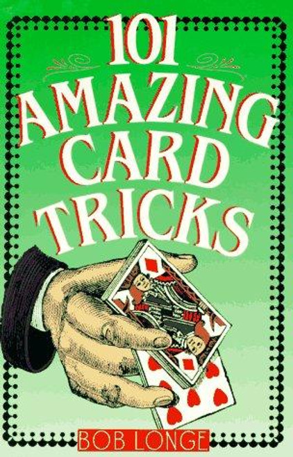 101 Amazing Card Tricks front cover by Bob Longe, ISBN: 0806903422