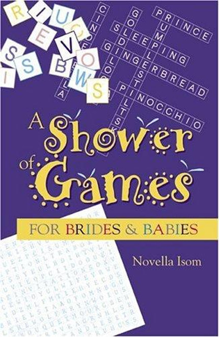 A Shower of Games (For Brides and Babies) front cover by Novella Isom, ISBN: 0801050294