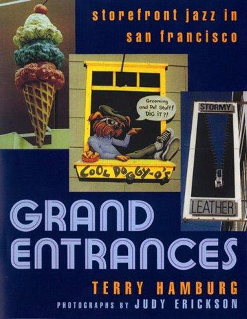 Grand Entrances: Jazzy Storefronts in San Francisco front cover by Terry Hamburg, ISBN: 0670892157