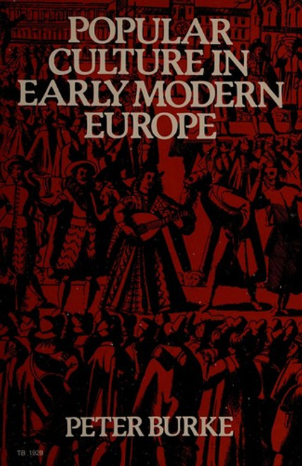 Popular Culture in Early Modern Europe (Harper Torchbooks) front cover by Peter Burke, ISBN: 0061319287