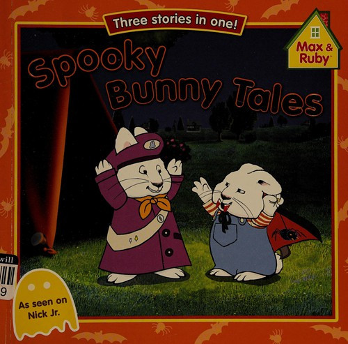 Spooky Bunny Tales (Max and Ruby) front cover by Nickelodeon, ISBN: 0448458640