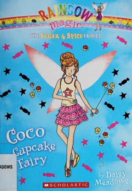 Coco the Cupcake Fairy 3 Sugar & Spice Fairies (Ranbow Magic) front cover by Daisy Meadows, ISBN: 0545605334