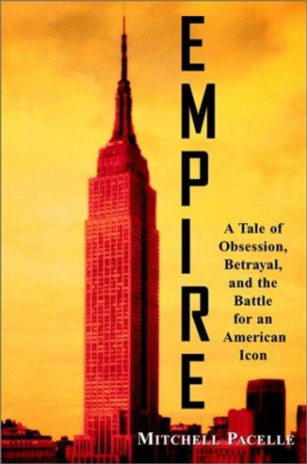 Empire: A Tale of Obsession, Betrayal, and the Battle for an American Icon front cover by Mitchell Pacelle, ISBN: 0471403946