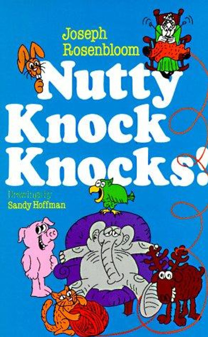 Nutty Knock Knocks! front cover by Joseph Rosenbloom, ISBN: 0806963042