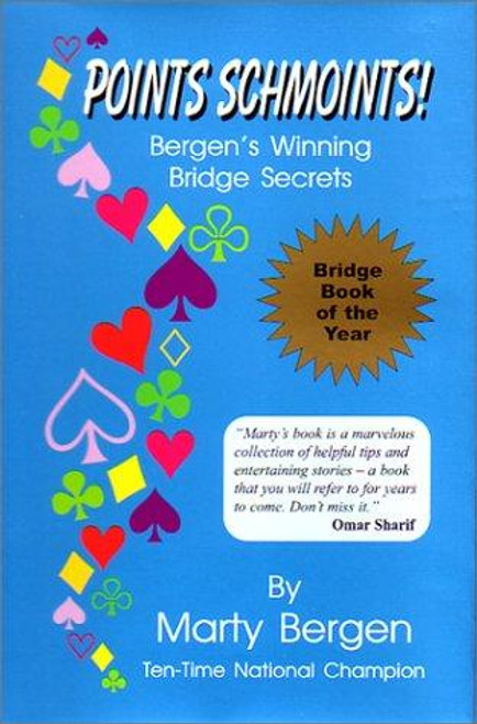 Points Schmoints!: Bergen's Winning Bridge Secrets front cover by Marty A. Bergen, ISBN: 0971663610