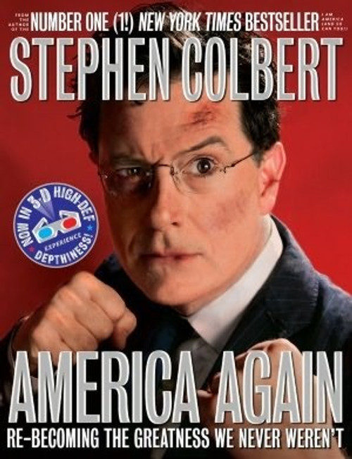America Again: Re-Becoming the Greatness We Never Weren't front cover by Stephen Colbert, ISBN: 0446583979