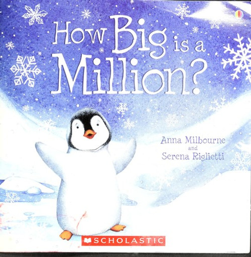 How Big Is A Million? (Picture Books) front cover by Anna Milbourne, ISBN: 0545115191