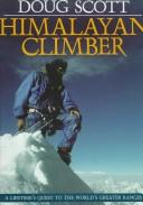 Himalayan Climber front cover by Doug Scott, ISBN: 0871565994