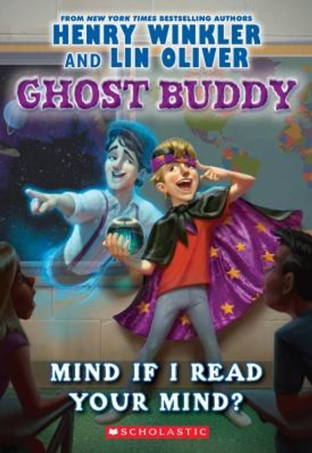 Mind If I Read Your Mind? 2 Ghost Buddy front cover by Henry Winkler, Lin Oliver, ISBN: 0545298830