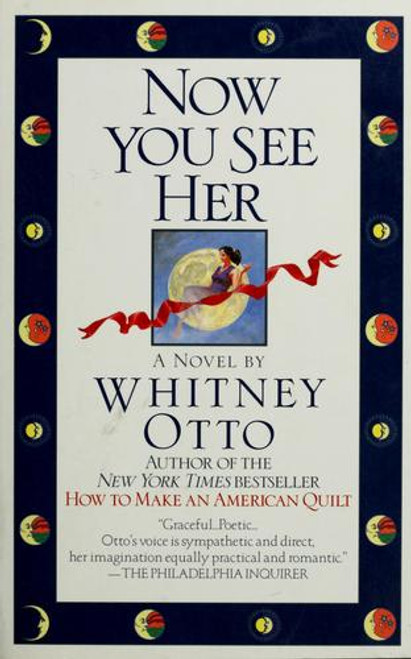 Now You See Her front cover by Whitney Otto, ISBN: 0345378261