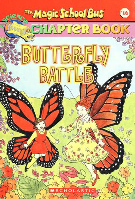 Butterfly Battle 16 Magic School Bus front cover by Nancy White, ISBN: 0439429366