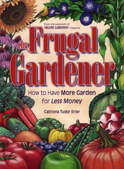 The Frugal Gardener front cover by Catriona Tudor Erler, ISBN: 0875968015