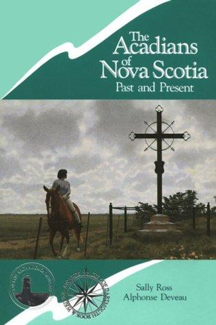 Acadians of Nova Scotia front cover by Alphonse Deveau,Sally Ross, ISBN: 1551090120