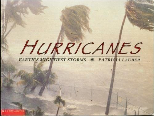Hurricanes: Earth's Mightiest Storms front cover by Patricia Lauber, ISBN: 0590474073