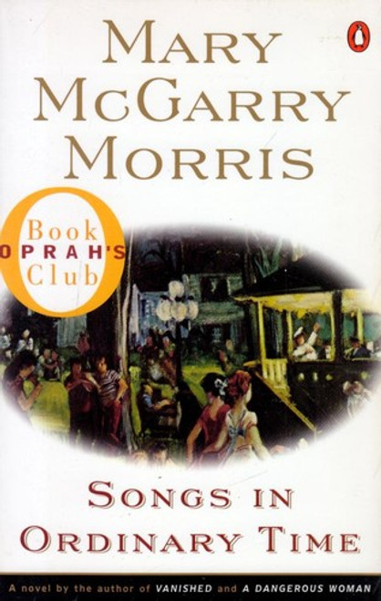 Songs In Ordinary Time front cover by Mary McGarry Morris, ISBN: 0140244824