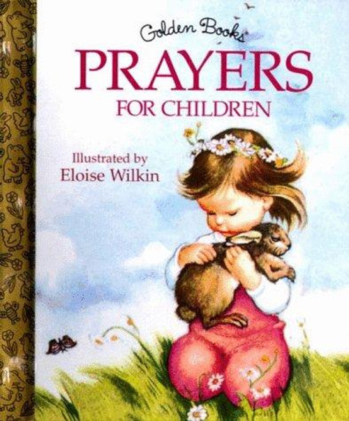 Prayers for Children (Little Golden Storybook) front cover by Eloise Wilkin, ISBN: 0307160858
