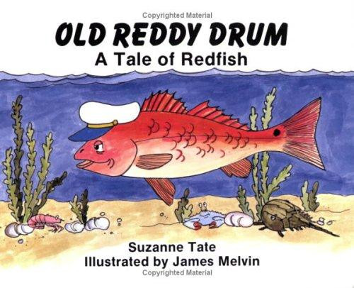 Old Reddy Drum: A Tale of Redfish (No. 14 in Suzanne Tate's Nature Series) front cover by Suzanne Tate, ISBN: 187840508X