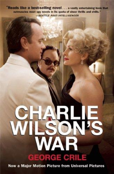 Charlie Wilson's War MTI front cover by George Crile, ISBN: 0802143415