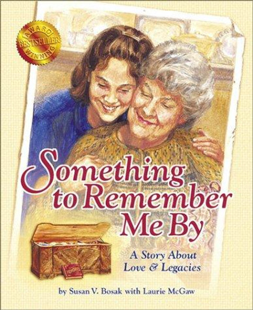 Something to Remember Me by: A Story About Love & Legacies front cover by Susan V. Bosak, ISBN: 1896232019