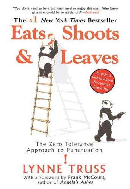 Eats, Shoots & Leaves: the Zero Tolerance Approach to Punctuation front cover by Lynne Truss, ISBN: 1592402038