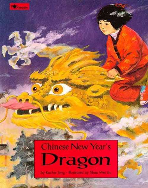Chinese New Year's Dragon (Multicultural Celebrations) front cover by Rachel Sing, ISBN: 0813622379