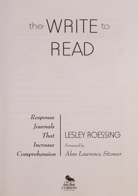 The Write to Read: Response Journals That Increase Comprehension front cover by Lesley Roessing, ISBN: 1412974267