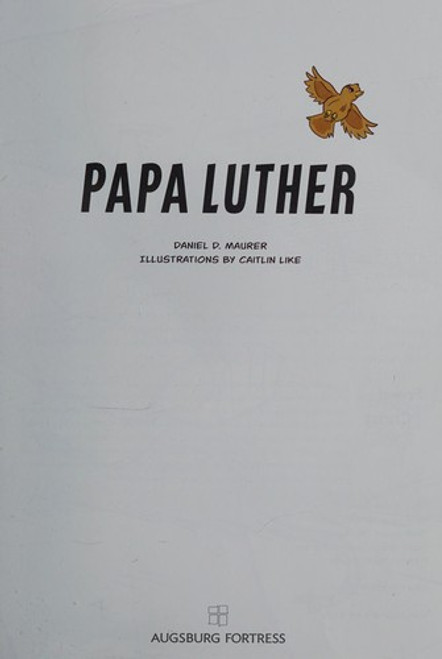 Papa Luther: A Graphic Novel (Together by Grace) front cover by Daniel D. Maurer, ISBN: 1506406394