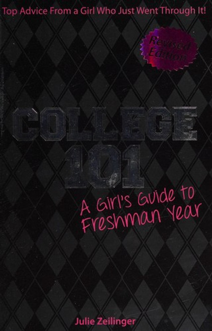College 101: A Girl's Guide to Freshman Year (Rev. ed.) front cover by Julie Zeilinger, ISBN: 1618216260