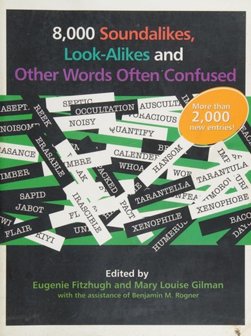 6,000 Soundalikes, Look-Alikes, and Other Words Often Confused front cover by Eugenie Fitzhugh, Mary Louise Gilman, ISBN: 1881859002