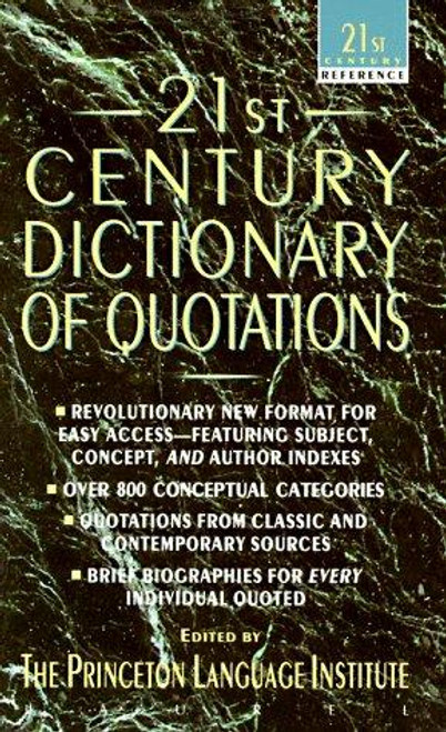 21st Century Dictionary of Quotations (21st Century Reference) front cover by Princeton Language Institute, ISBN: 0440214475