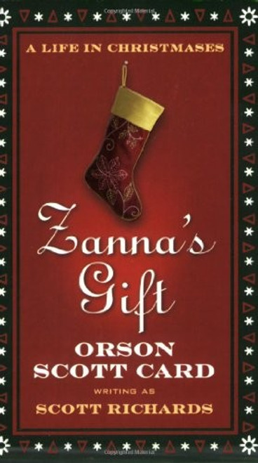 Zanna's Gift: A Life in Christmases: A Novel front cover by Orson Scott Card, ISBN: 0765358352