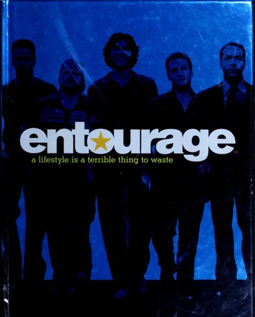 Entourage: A Lifestyle Is a Terrible Thing to Waste front cover by HBO, ISBN: 1416554963
