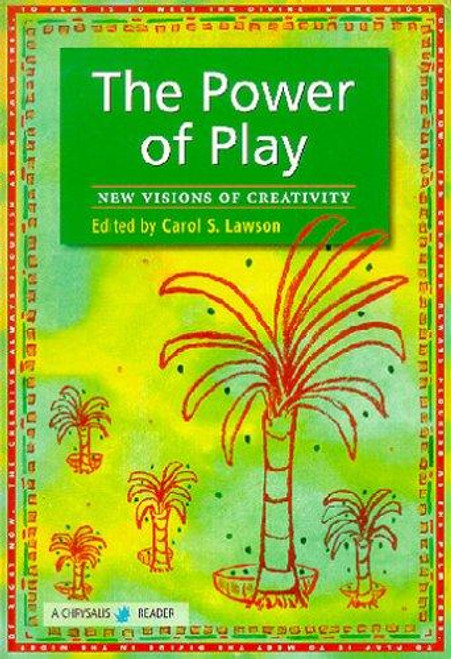 The Power of Play (Chrysalis Readers) front cover by Lawson, Carol, ISBN: 0877852278