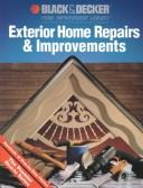 Exterior Home Repairs & Improvements (Black & Decker Home Improvement Library) front cover by Black & Decker Home Improvement Library, ISBN: 0865737452