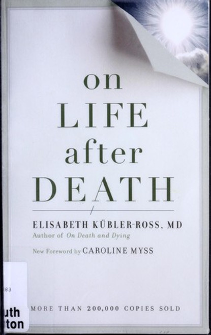 On Life after Death, revised front cover by Elizabeth Kubler-Ross, ISBN: 1587613182