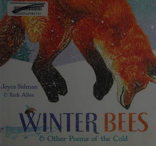 Winter Bees & Other Poems of the Cold (Junior Library Guild Selection) front cover by Joyce Sidman, Rick Allen, ISBN: 0547906501