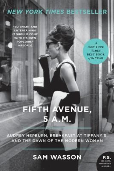 Fifth Avenue, 5 A.M.: Audrey Hepburn, Breakfast at Tiffany's, and the Dawn of the Modern Woman front cover by Sam Wasson, ISBN: 0061774162