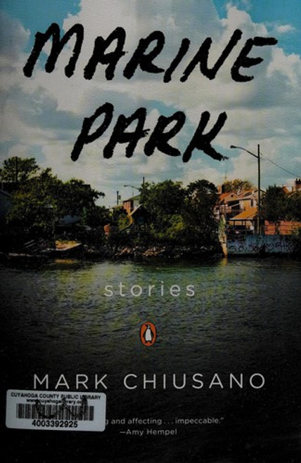 Marine Park: Stories front cover by Mark Chiusano, ISBN: 0143124609