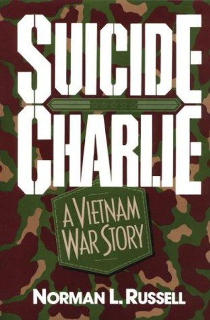 Suicide Charlie: A Vietnam War Story front cover by Norman L Russell, ISBN: 0275945219
